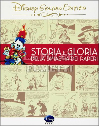 STORIA E GLORIA DELLA DINASTIA DEI PAPERI - DISNEY GOLDEN EDITION